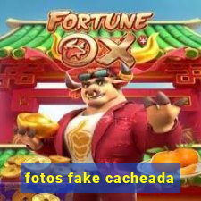 fotos fake cacheada